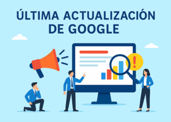 Google Core Update (junio de 2025) y Spam Update (agosto de 2025): impacto, diagnóstico y plan de recuperación